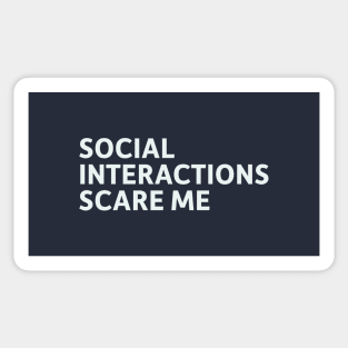 Social Interactions Scare Me Sticker